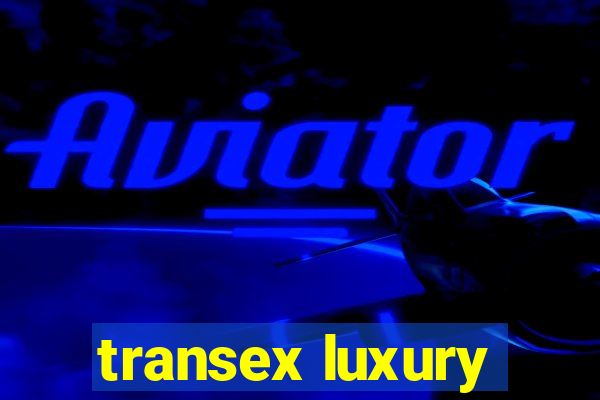 transex luxury